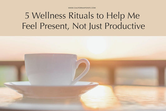 5 Small Rituals That Help Me Feel Present, Not Just Productive